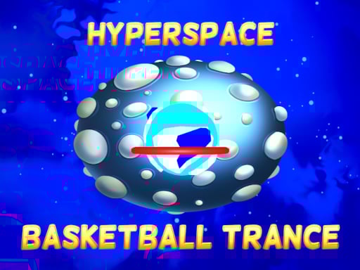 Hyperspace Basketball Trance